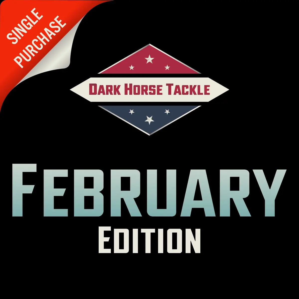 Dark Horse Tackle Box: February ‘25 Edition 1