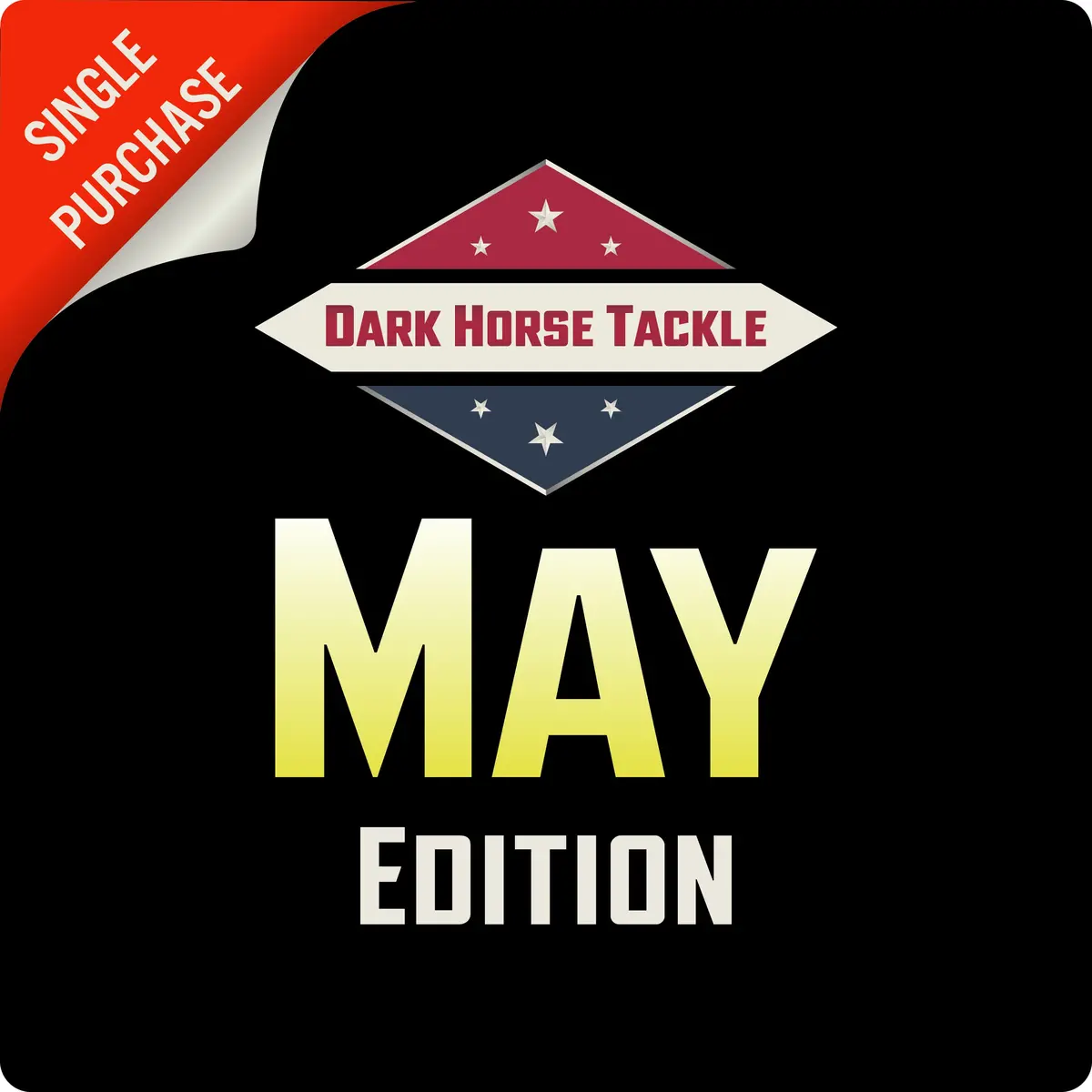 Dark Horse Tackle Box: May ‘25 Edition 1